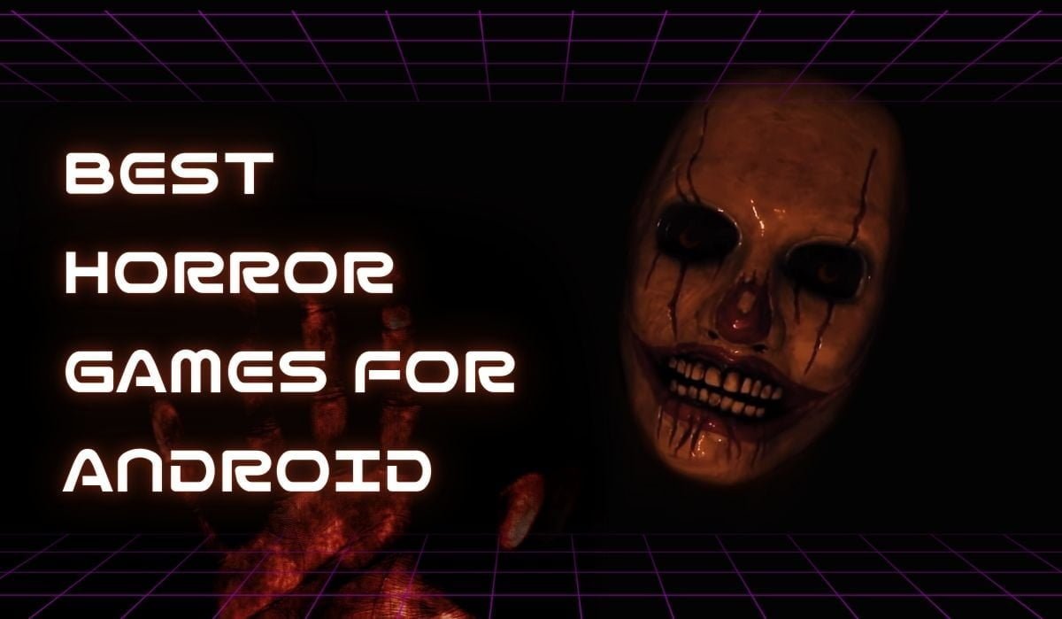Best Horror Games for Android