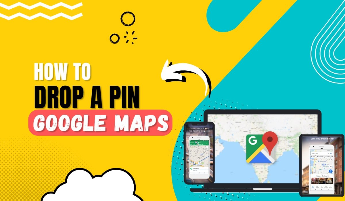 How To Drop A Pin On Google Maps On Mobile Android IOS And Desktop 