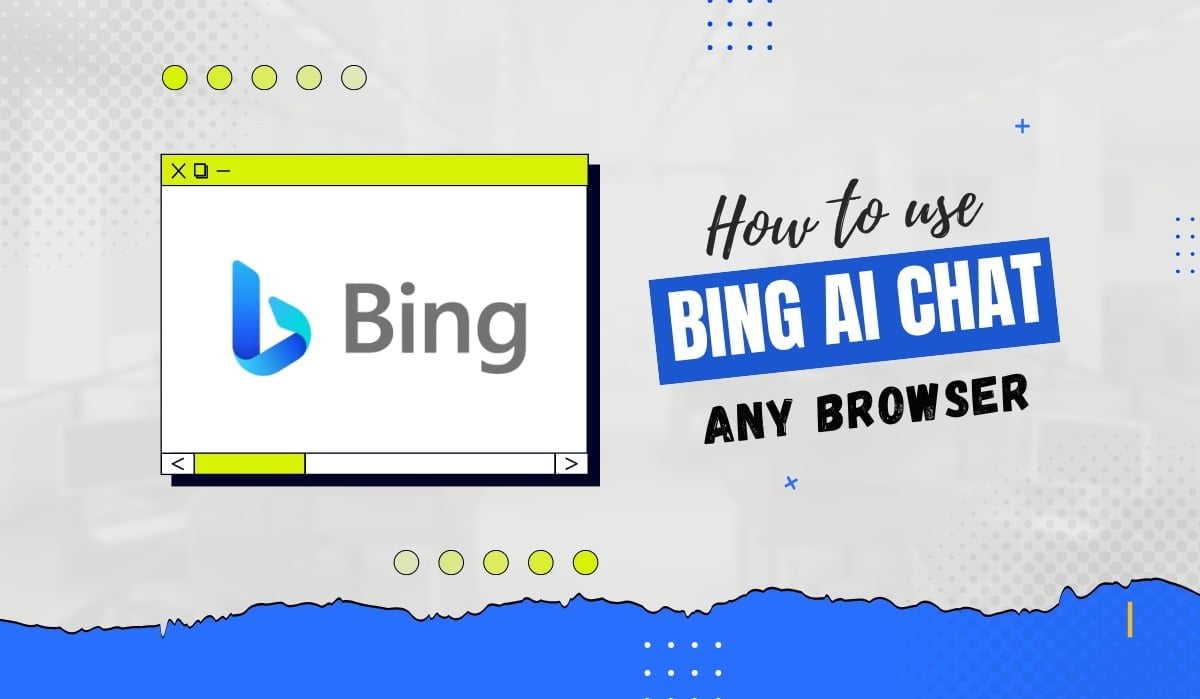 How to Use Microsoft Bing AI Chat in Any Web Browser